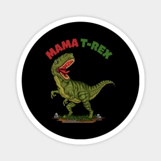 Mama T-Rex Dinosaur Funny Mothers Day Novelty Gift Magnet